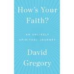 How's Your Faith : An Unlikely Spiritual Journey -Audio Book